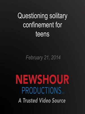cover image of Questioning solitary confinement for teens